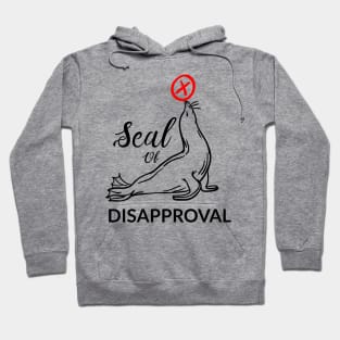 Seal of disapproval Hoodie